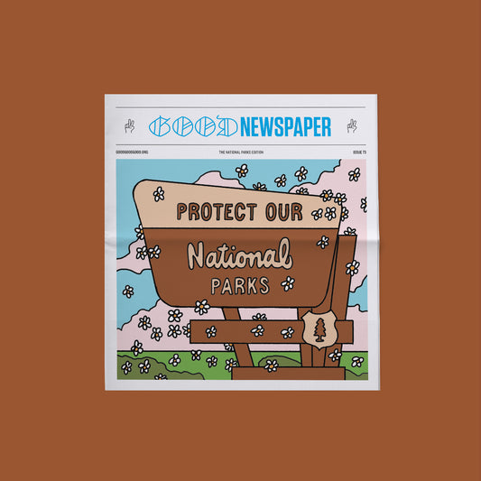 Goodnewspaper: The National Parks Edition